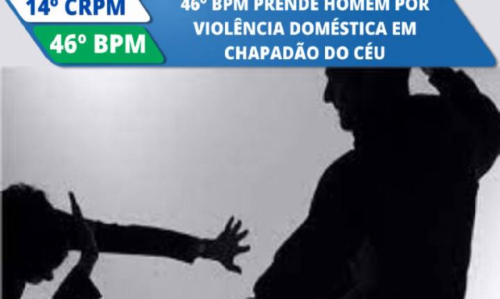 46° BPM prende homem por violência doméstica em Chapadão do Céu