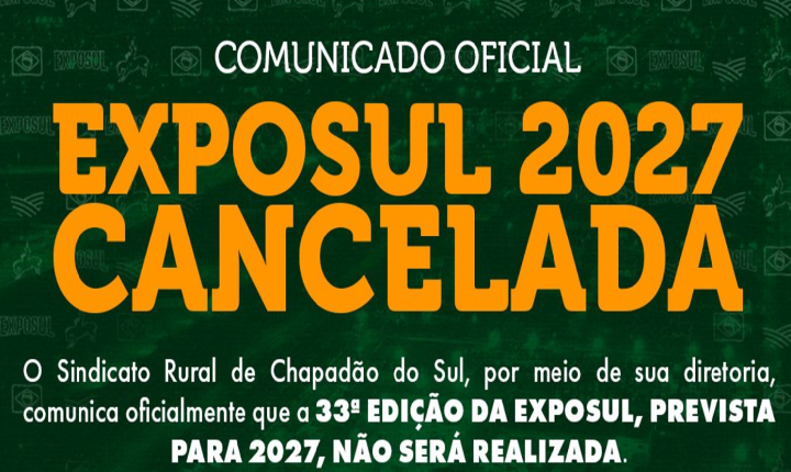 Sindicato de Chapadão do Sul comunica Cancelamento da Exposul 2027