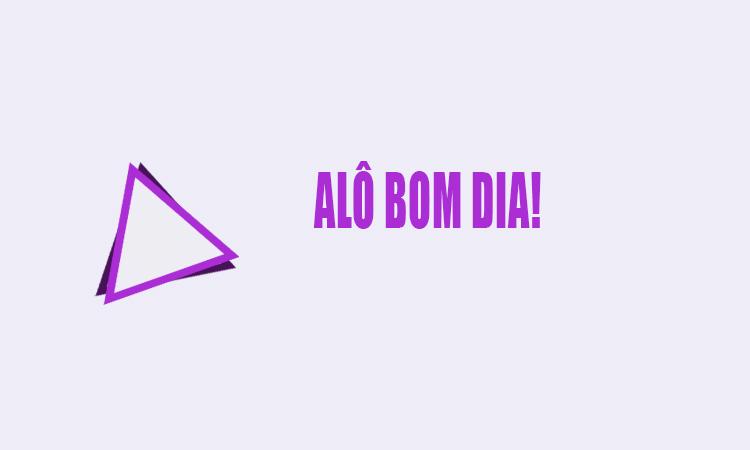 Alô bom dia!