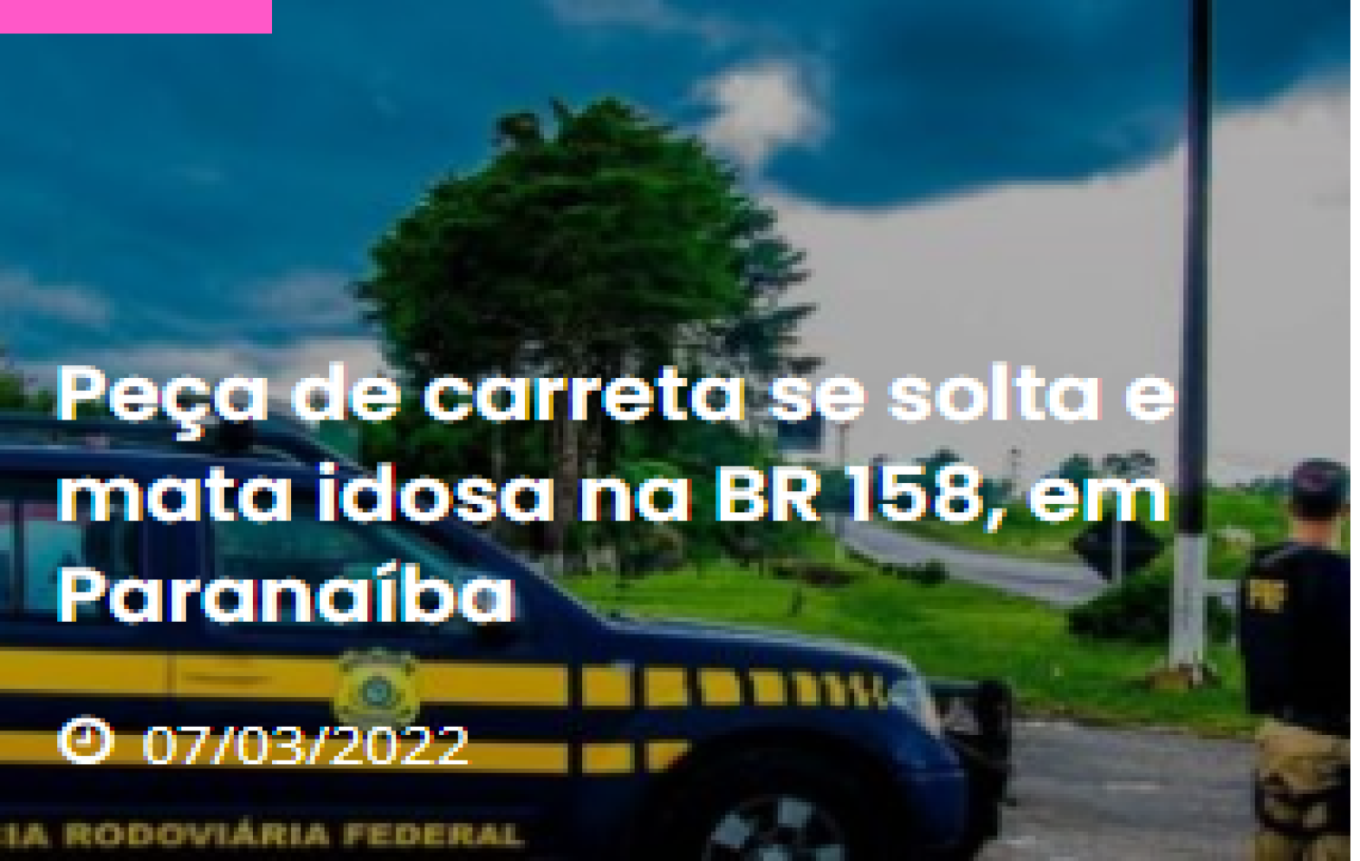 Peça de carreta se solta e mata idosa na BR 158, em Paranaíba