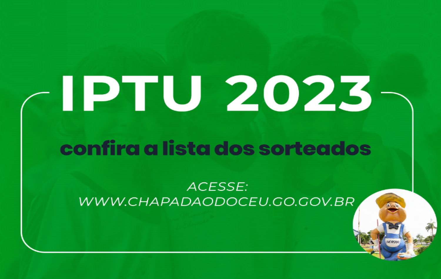 LISTA DOS SORTEADOS DO IPTU 2023 CHAPADÃO DO CÉU-GO
