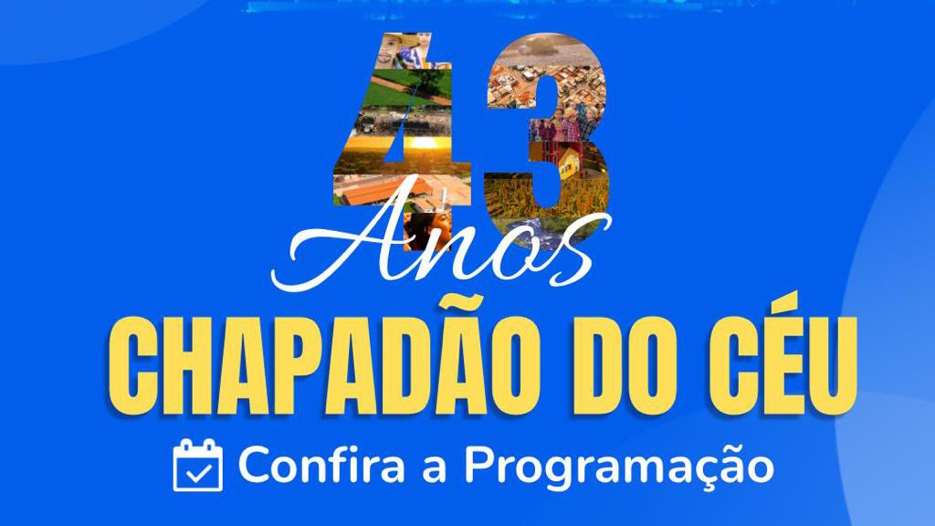 Confira a programação do Aniversário de Chapadão do Céu